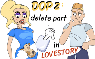 DOP2 Delete Part in Love Story