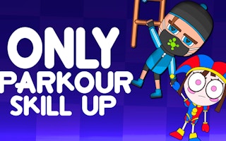 Only Parkour Skill Up